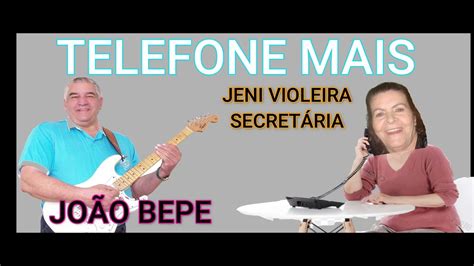 TELEFONE MAIS JOÃO BEPE YouTube