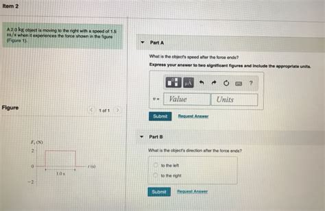 Solved Item 2 A 2,0 kg object is moving to the right with a | Chegg.com 