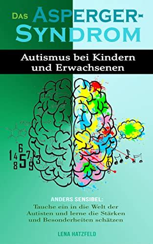 DAS ASPERGER SYNDROM Autismus Bei Kindern Und Erwachsenen Anders