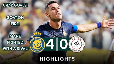 Cr7 Unstoppable 🔥 Al Nassr Vs Al Shabab 4 0 All Goals And Highlights Saudi League 2023 Youtube