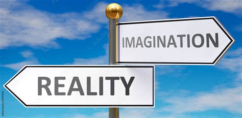 Reality And Imagination As Different Choices In Life Pictured As