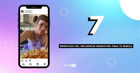 7 Beneficios Del Influencer Marketing Para Tu Marca Brandme