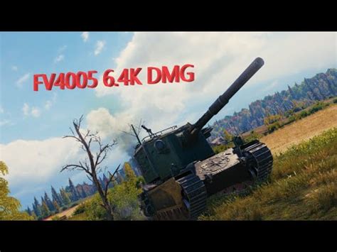 World Of Tanks FV4005 MALINOVKA 6 4 K Dmg YouTube