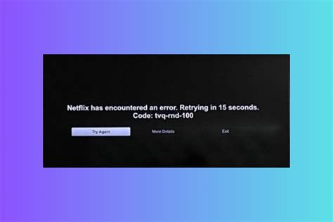 Solved Netflix Error Code Tvq Rnd 100 Netflix Error 100