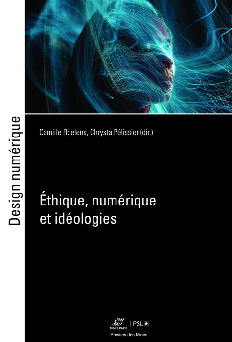 Nouvelle Parution Thique Num Rique Et Id Ologies Aux Presses Des