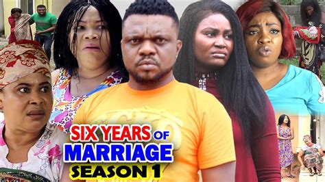 Six Years Of Marriage Season 1 New Hit Movie Ken Erics 2020 Latest