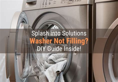 Diy Fix Washer Not Filling With Water