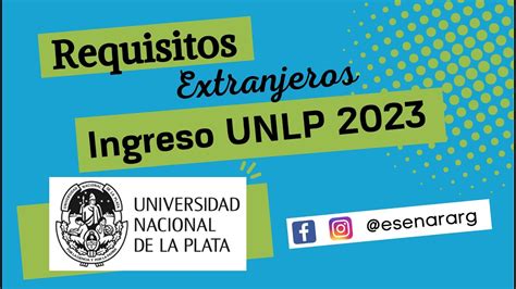 Requisitos Indispensables Para Ingresar A La Unlp Todo Lo Que