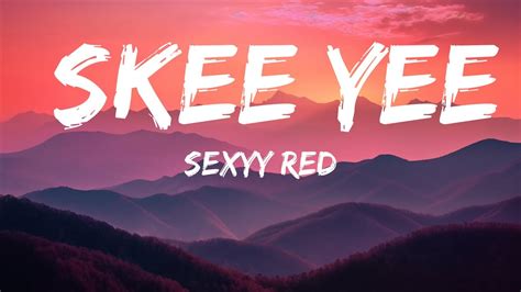 Sexyy Red Skee Yee Lyrics Video Lyrics Is For Me Youtube