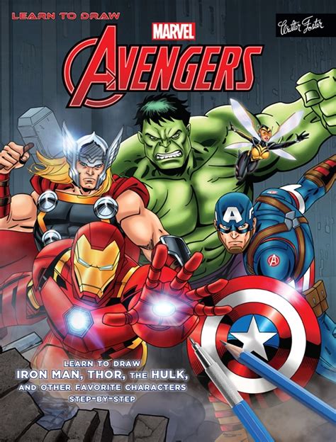 Learn To Draw Marvels The Avengers By Walter Foster Creative Team