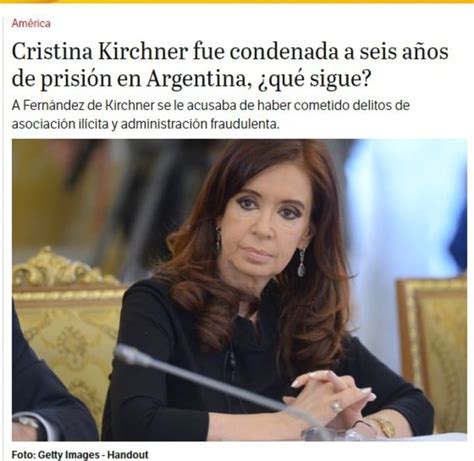 Cristina Kirchner Condenada As Cubrieron Los Medios Internacionales