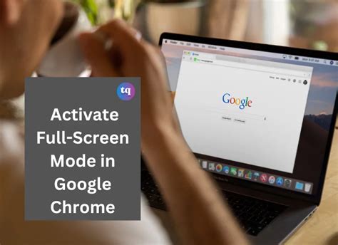 How To Activate Full-Screen Mode in Google Chrome - TechQlik