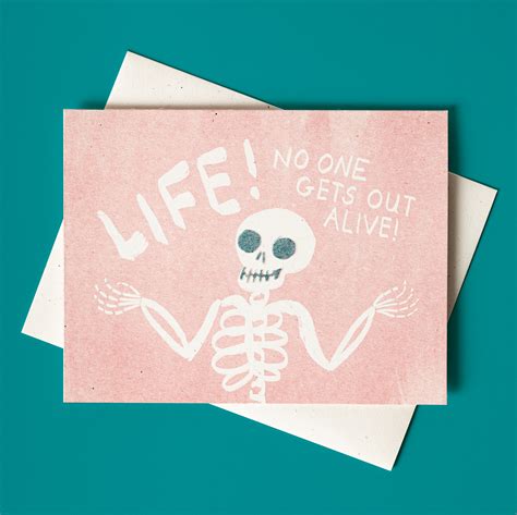 Life No One Gets Out Alive Risograph Sympathy Card Bromstad