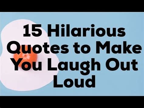 Hilarious Quotes To Make You Laugh Out Loud Youtube