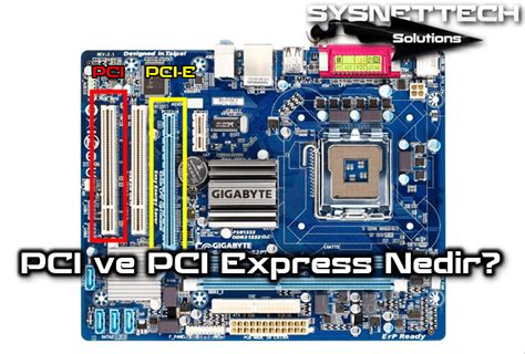 PCI ve PCI Express Nedir Tanımı Tüm Detayları