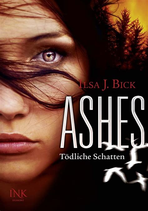 Ashes Tödliche Schatten Bick Ilsa J Weiß Robert A Schermer