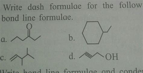 Write Condensed Formula And Bond Line Formula For The Following