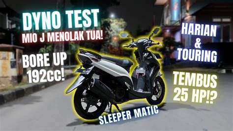 DYNO TEST MIO J SPEK GAHAR 200cc Mio J Bore Up 192cc Sleeper Matic