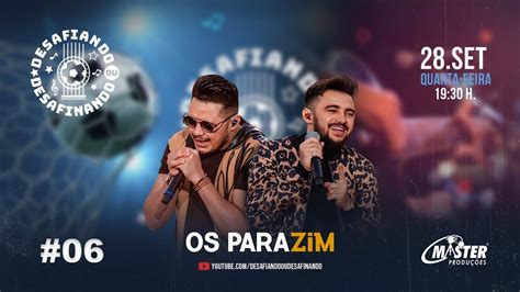 06 OS PARAZIM PODCAST DESAFIANDO OU DESAFINANDO YouTube