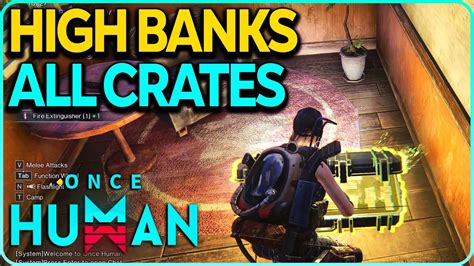 High Banks All Crates Locations Once Human Youtube