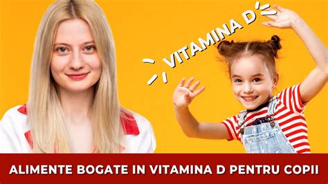 Alimente Bogate In Vitamina D Pentru Copii Youtube