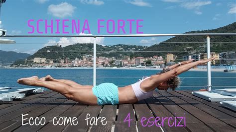 Schiena Forte 4 Esercizi YouTube