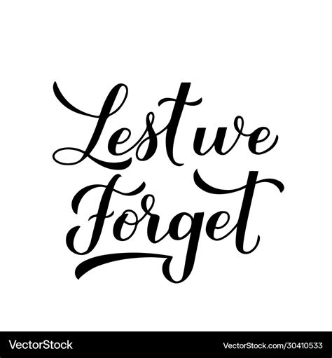 Lest we forget calligraphy hand lettering Vector Image