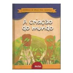 A Cria O Do Mundo Hist Rias Da B Blia Para Crian As Autor Jo O Paulo