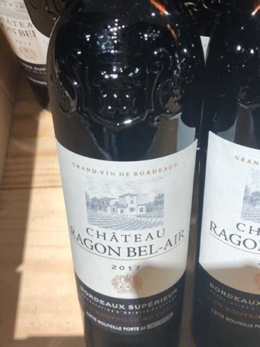 2017 Château Ragon Bel Air Bordeaux Supérieur Vivino Deutschland