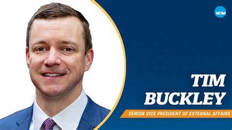 NCAA Names Tim Buckley Senior Vice President Of External Affairs NCAA Org