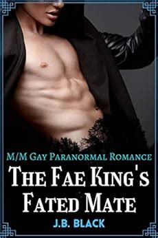 The Fae King S Fated Mate M M Gay Paranormal Romance Fated For The Fae Kindle Edition By