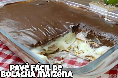 Pavê de bolacha maisena simples prático e barato uma delícia perfeita