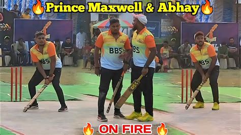 Prince Maxwell And Abhay On Fire 🔥 Danger Batting 🔥 77 Run 🔥