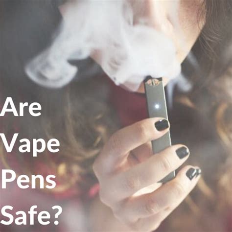 Are Vape Pens Safe Vape Vet Store