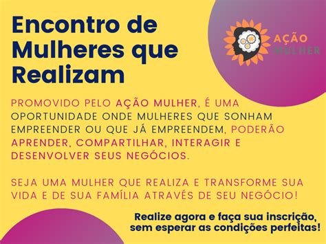 Encontro De Mulheres Que Realizam Para Mulheres Empreendedoras Em