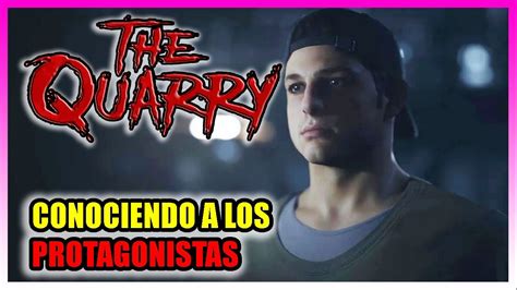 Conociendo A Los Protagonistas The Quarry Gameplay En Español