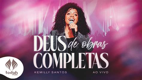 Kemilly Santos Deus De Obras Completas Clipe Oficial Youtube