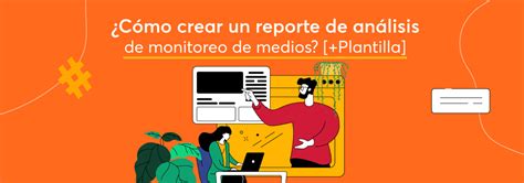 Cómo crear un reporte de análisis de monitoreo de medios Plantilla