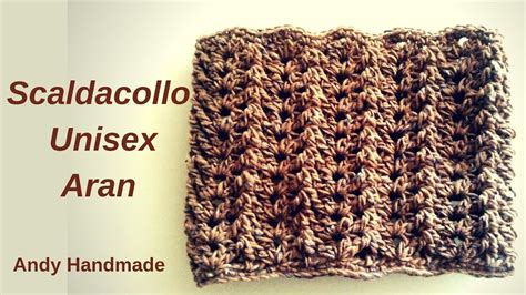 Scaldacollo Unisex Aran Uncinetto Facile Youtube