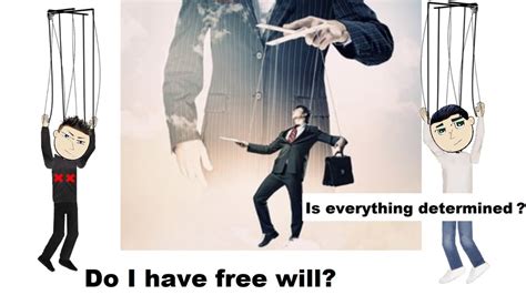 Free Will And Determinism Youtube