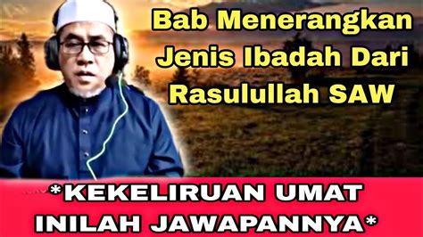 Bab Menerangkan Jenis Ibadah Dari Rasulullahsaw Ustaz Engku Ahmad