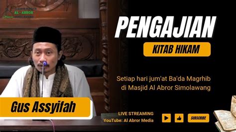 Live Streaming Ngaji Kitab Hikam Bersama Gus Asfiyah Dari