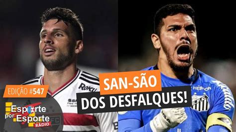 SAIBA TUDO SOBRE O CLÁSSICO SAN SÃO LIVE YouTube