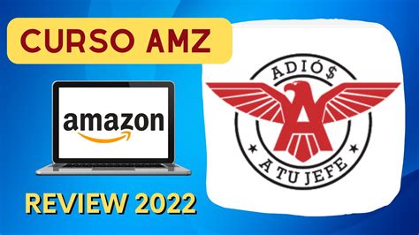 2023 CURSO AMZ Adiós a Tu Jefe Todo lo que Necesitas Saber Curso