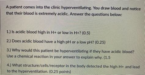 Solved A Patient Comes Into The Clinic Hyperventilating You Chegg