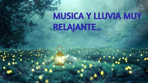 M Sica Y Lluvia Para Relajarse Y Dormir Relaxing Music Sonido De