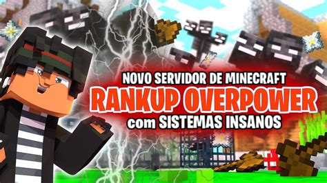 Novo Servidor Rankup Overpower X Sistemas Insanos Para Minecraft