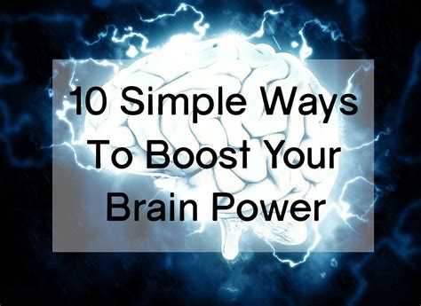 Simple Ways To Boost Your Brain Power Brain Power Your Brain