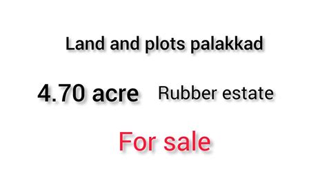 Acre Rubber Estate For Sale Near By Vadakkencherry Youtube