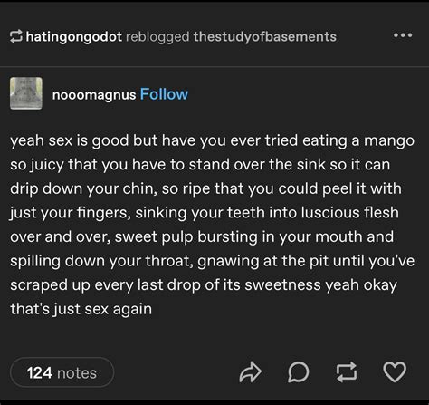 Sex Means Nothing When You Have Mangoes R Curatedtumblr